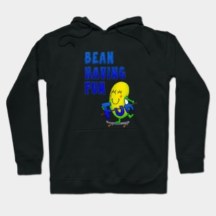 Just Bean Happy - Bean Having Fun Hoodie